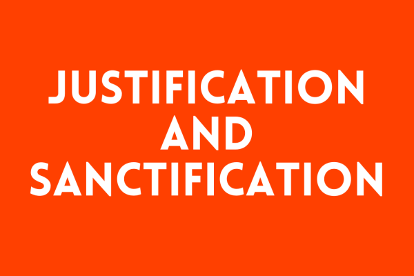 Justification and Sanctification
