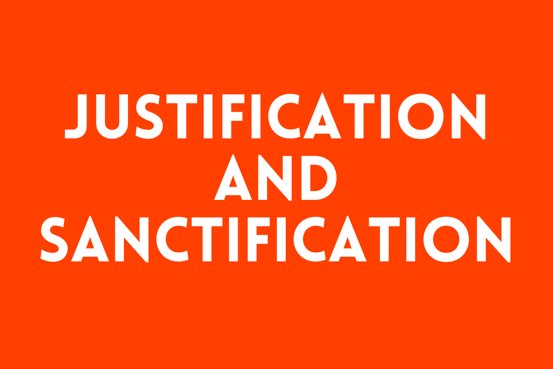 Justification and Sanctification