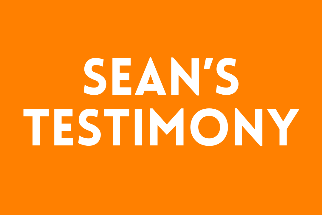 Sean's Testimony